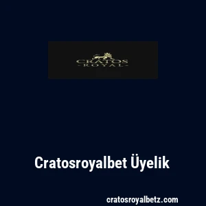 Cratosroyalbet Üyelik