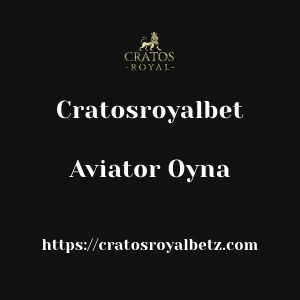 Cratosroyalbet Aviator Oyna