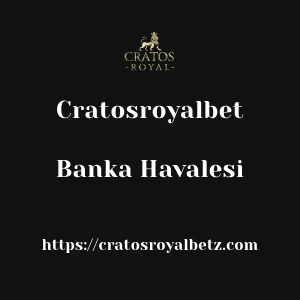 Cratosroyalbet Banka Havalesi