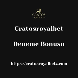 Cratosroyalbet Deneme Bonusu