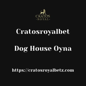 Cratosroyalbet Dog House Oyna