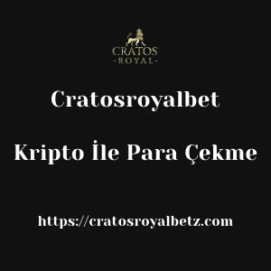 Cratosroyalbet Kripto İle Para Çekme
