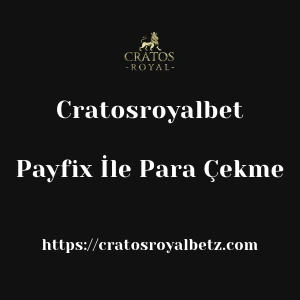 Cratosroyalbet Payfix İle Para Çekme
