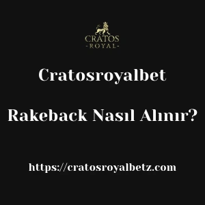 Cratosroyalbet Rakeback Nasıl Alınır?