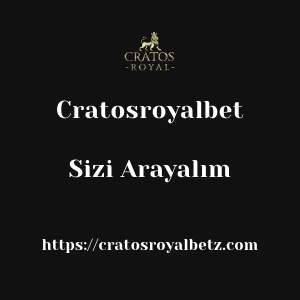 Cratosroyalbet Sizi Arayalım