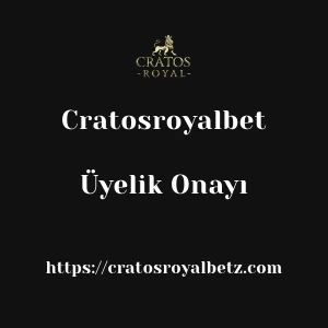 Cratosroyalbet Üyelik Onayı