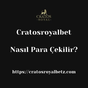 Cratosroyalbet'dan Nasıl Para Çekilir?